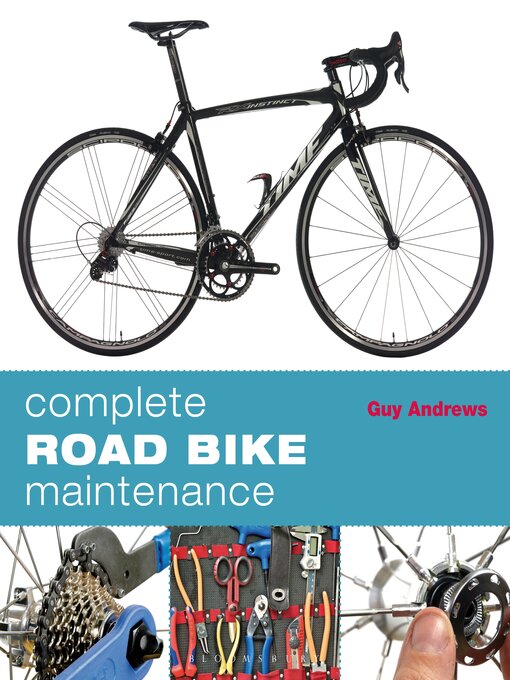 Title details for Complete Road Bike Maintenance by Guy Andrews - Available